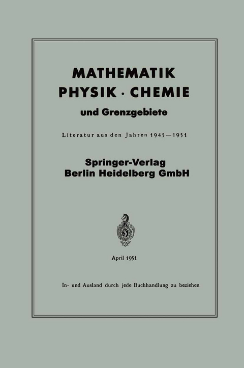 Mathematik, Physik &middot; Chemie und Grenzgebiete -  Springer Verlag
