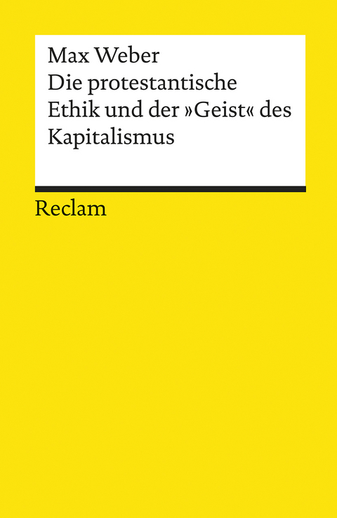 Die protestantische Ethik und der &raquo;Geist&laquo; des Kapitalismus. Studienausgabe - Max Weber