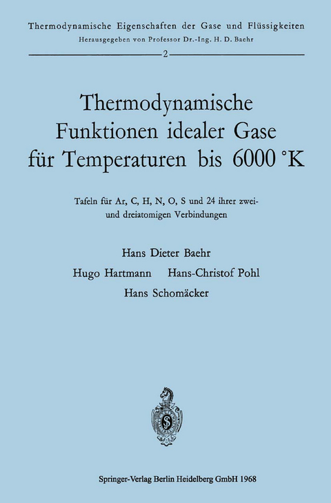 Thermodynamische Funktionen idealer Gase f&uuml;r Temperaturen bis 6000 &deg;K - Hans Dieter Baehr