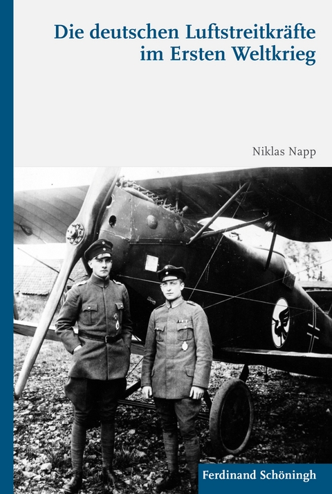 Die deutschen Luftstreitkr&auml;fte im Ersten Weltkrieg - Niklas Napp M.A.