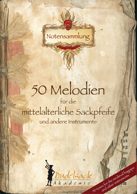 50 Melodien für die mittelalterliche Sackpfeife und andere Instrumente