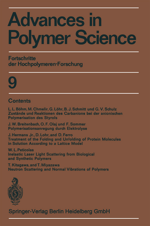 Advances in Polymer Science - H.-J. Cantow, G. Dall&rsquo;Asta, J. D. Ferry, H. Fujita, W. Kern, G. Natta, S. Okamura, C. G. Overberger, W. Prins, G. V. Schulz, William P. Slichter, A. J. Staverman, J. K. Stille, H. A. Stuart