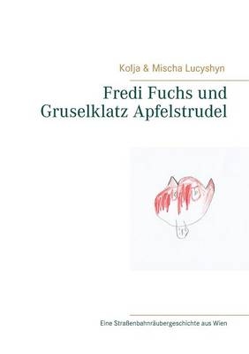 Fredi Fuchs und Gruselklatz Apfelstrudel