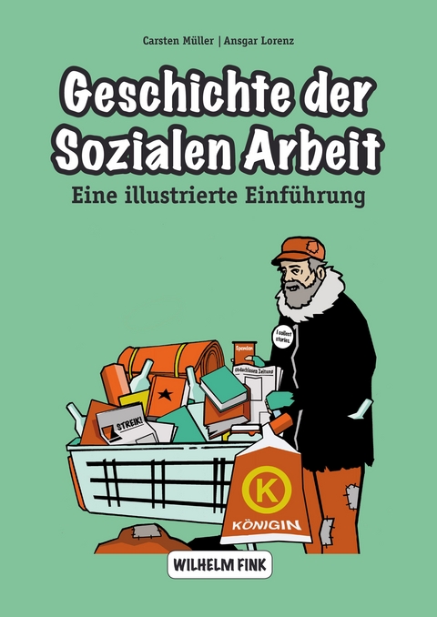 Geschichte der Sozialen Arbeit - Ansgar Lorenz, Carsten M&uuml;ller