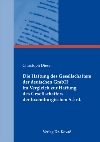 Die Haftung des Gesellschafters der deutschen GmbH im Vergleich zur Haftung des Gesellschafters der luxemburgischen S.à r.l.