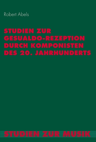 Studien zur Gesualdo-Rezeption durch Komponisten des 20. Jahrhunderts