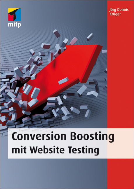 Conversion Boosting mit Website Testing - Jörg Dennis Krüger