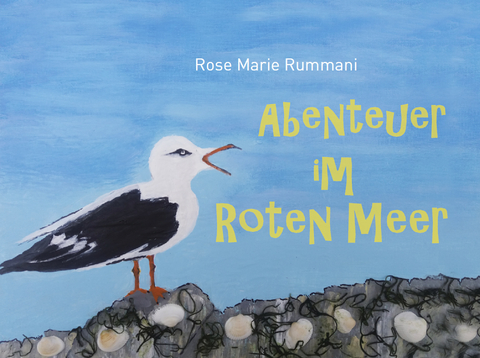 Abenteuer im Roten Meer - Rose Marie Rummani