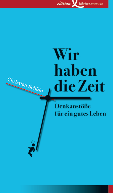 Wir haben die Zeit - Christian Sch&uuml;le