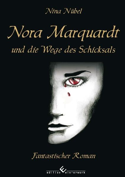 Nora Marquardt und die Wege des Schicksals - Nina N&uuml;bel
