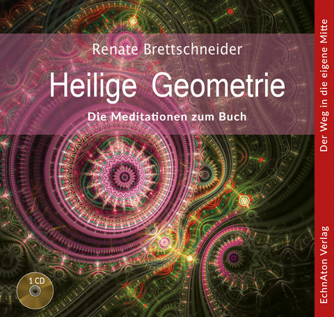 Heilige Geometrie - Renate Brettschneider