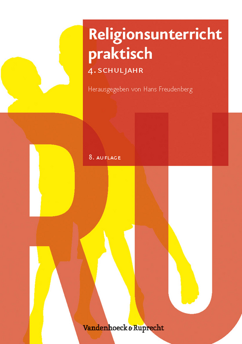Religionsunterricht praktisch &ndash; 4. Schuljahr - 