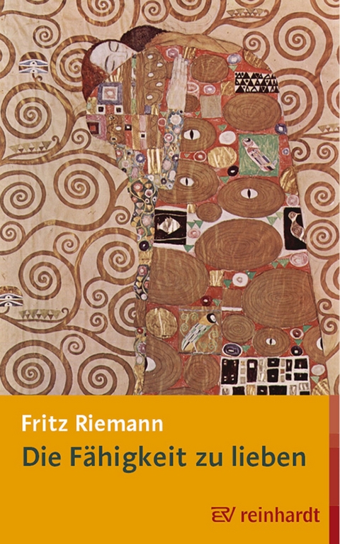Die F&auml;higkeit zu lieben - Fritz Riemann
