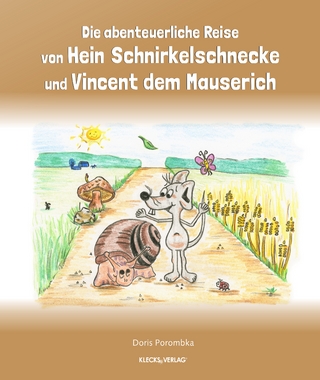 Die abenteuerliche Reise von Hein Schnirkelschnecke und Vincent dem Mauserich