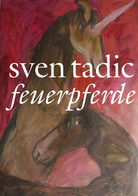 Feuerpferde - Tadic Sven