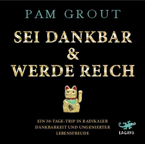 Sei dankbar und werde reich - Pam Grout