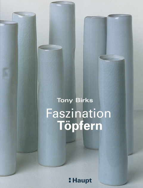 Faszination T&ouml;pfern - Tony Birks