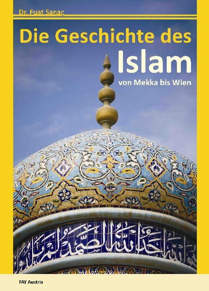 Die Geschichte des Islam - Fuat Sanac