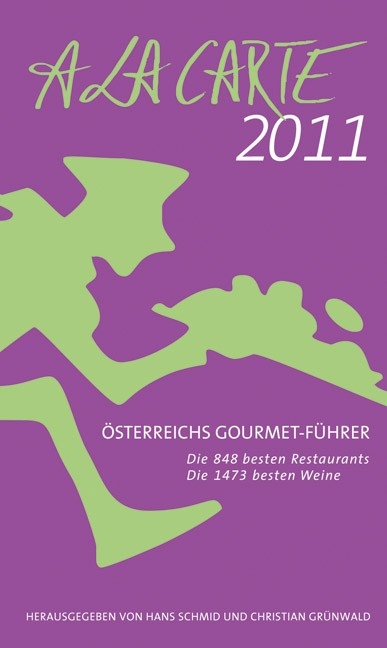 A la Carte - &Ouml;sterreichs Gourmetf&uuml;hrer 2011 - 