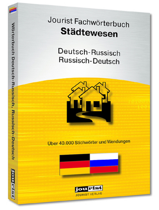 Jourist Fachwörterbuch Städtewesen Russisch-Deutsch, Deutsch-Russisch