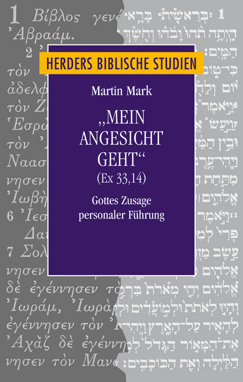 "Mein Angesicht geht" (Ex 33,14) - Martin Dr. Mark