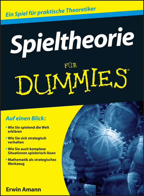 Spieltheorie f&uuml;r Dummies - Erwin Amann