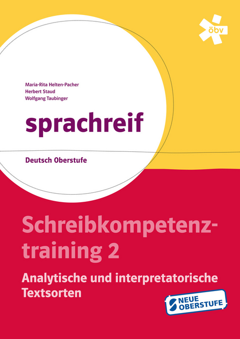 sprachreif, Schreibkompetenztraining 2: Analytische und interpretatorische Textsorten - Maria-Rita Helten-Pacher, Herbert Staud, Wolfgang Taubinger