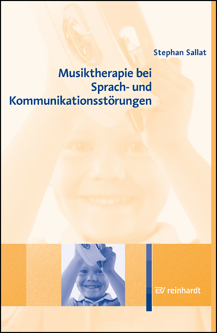 Musiktherapie bei Sprach- und Kommunikationsst&ouml;rungen - Stephan Sallat