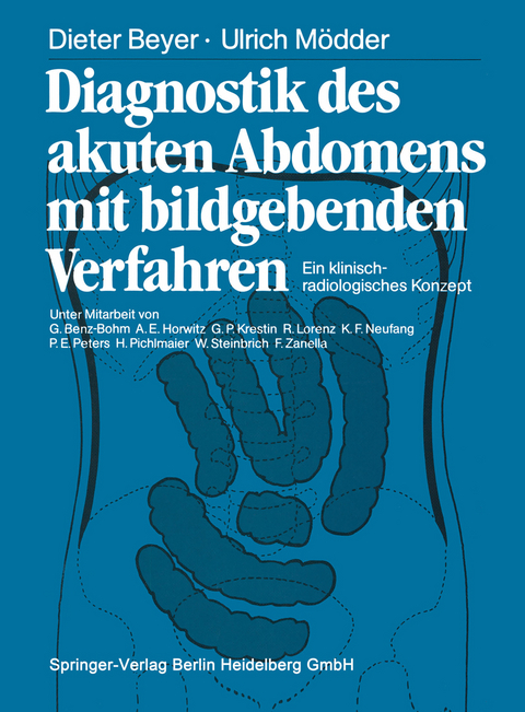 Diagnostik des akuten Abdomens mit bildgebenden Verfahren - Dieter Beyer, Ulrich M&ouml;dder
