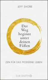 Der Weg beginnt unter deinen F&uuml;&szlig;en - Jeff Shore