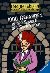 1000 Gefahren - 1000 Gefahren in der Schule des Schreckens - Fabian Lenk