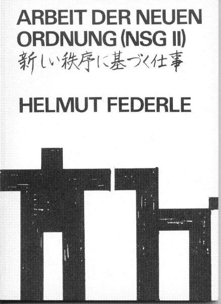 Arbeit der neuen Ordnung - Helmut Federle