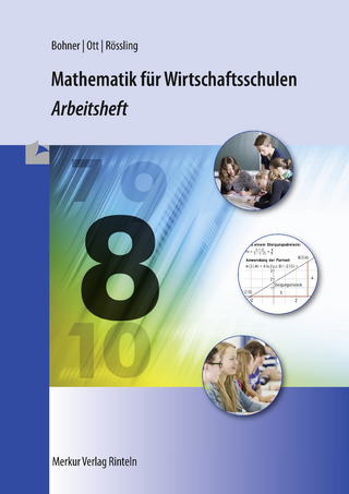 Mathematik für Wirtschaftsschulen - Arbeitsheft