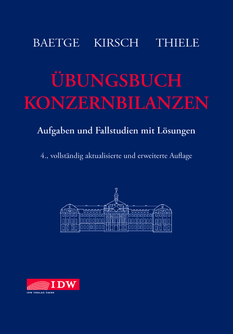 &Uuml;bungsbuch Konzernbilanzen - J&ouml;rg Baetge, Hans-J&uuml;rgen Kirsch, Stefan Thiele