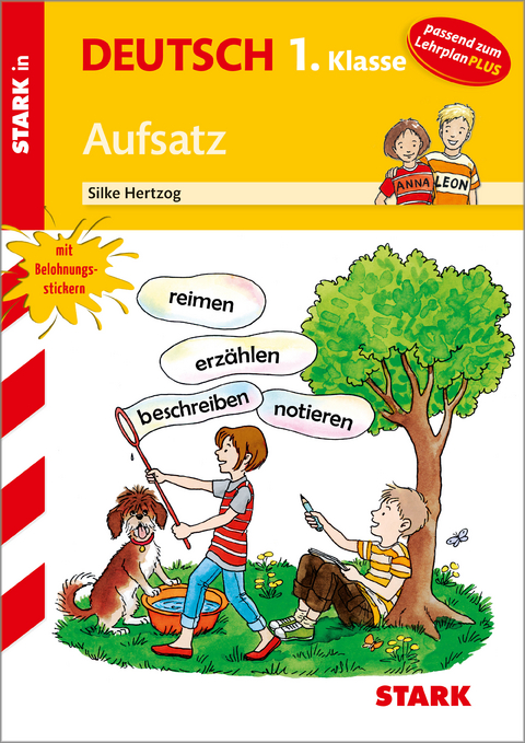 STARK Aufsatz 1. Klasse - Training Grundschule - Grundwissen, Aufgaben und L&ouml;sungen - Silke Hertzog