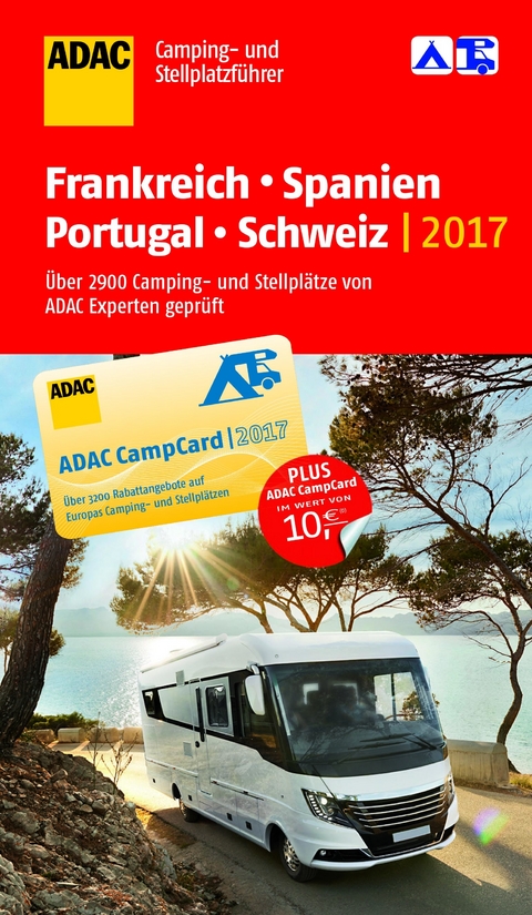 ADAC Camping-/Stellplatzf&uuml;hrer Frankreich, Spanien, Portugal, Schweiz 2017
