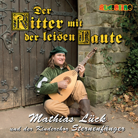Der Ritter mit der leisen Laute - Mathias L&uuml;ck