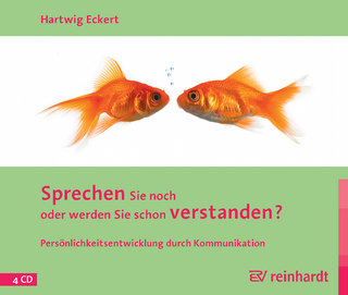 Sprechen Sie noch oder werden Sie schon verstanden? (Hörbuch)