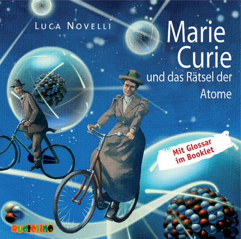 Marie Curie und das R&auml;tsel der Atome - Luca Novelli