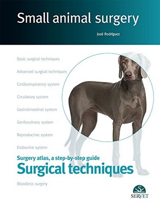 Small animal surgery: Surgical techniques