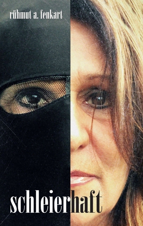 schleierhaft - R&uuml;hmut A. Fenkart