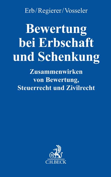 Bewertung bei Erbschaft und Schenkung - Thoralf Erb, Christoph Regierer, Christina Vosseler