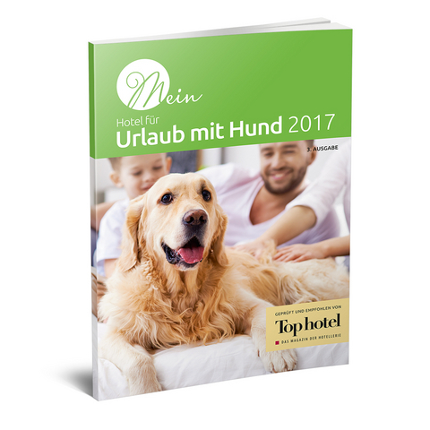 Mein Hotel f&uuml;r Urlaub mit Hund 2017