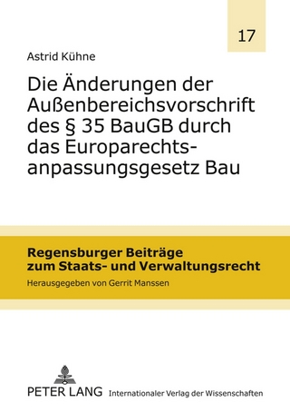 Die Änderungen der Außenbereichsvorschrift des § 35 BauGB durch das Europarechtsanpassungsgesetz Bau
