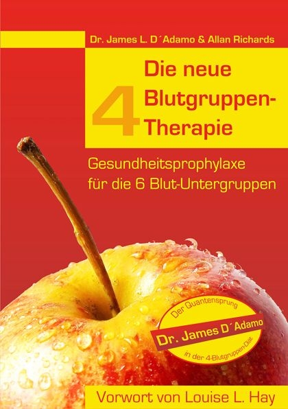 Die neue 4-Blutgruppen-Therapie - James L. D'Adamo, Allan Richards