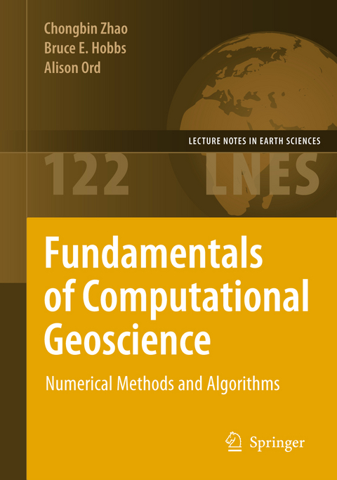 Fundamentals of Computational Geoscience - Chongbin Zhao, Bruce E. Hobbs, Alison Ord