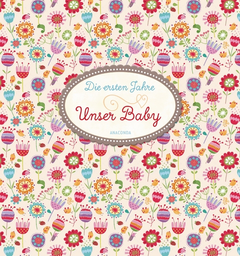 Die ersten Jahre - Unser Baby (Blumenmuster, Fotoalbum)