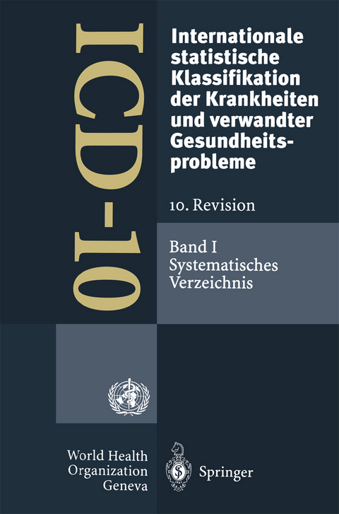 ICD-10: Internationale statistische Klassifikation der Krankheiten und verwandter Gesundheitsprobleme. 10. Revision - 