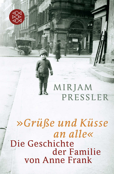 &raquo;Gr&uuml;&szlig;e und K&uuml;sse an alle&laquo; - Mirjam Pressler, Gerti Elias