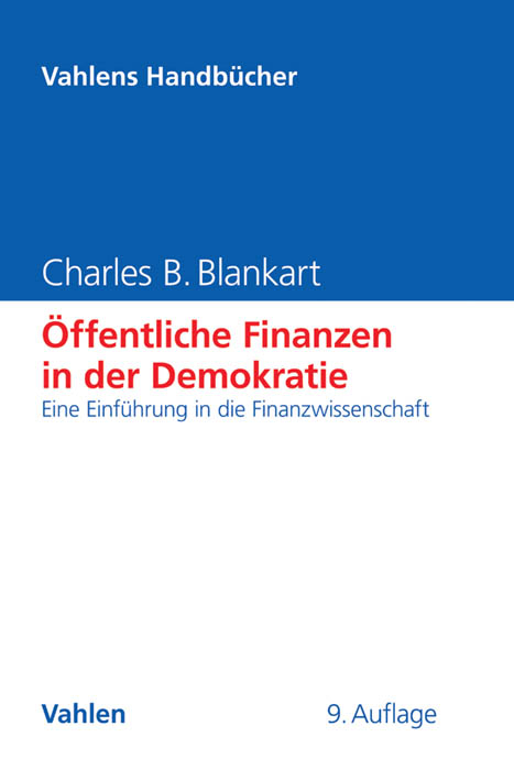 &Ouml;ffentliche Finanzen in der Demokratie - Charles B. Blankart